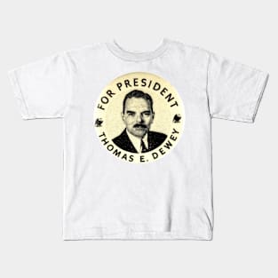 Thomas E Dewey Presidential Campaign Button Kids T-Shirt